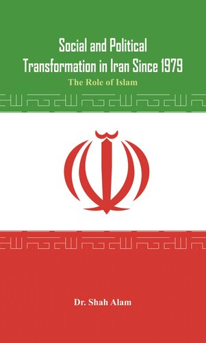 Social And Political Transformation In Iran Since 1979 Shah Alam
