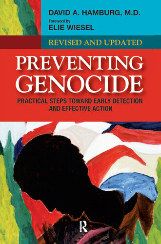Preventing Genocide Practical Steps Toward Early Detection And Effective Action David A Hamburg