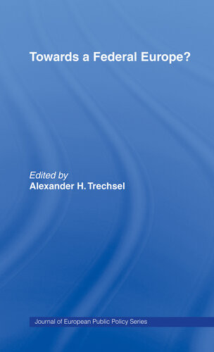 Towards A Federal Europe Alexandre H Trechsel
