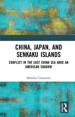China Japan And Senkaku Islands Conflict In The East China Sea Amid An American Shadow Monika Chansoria