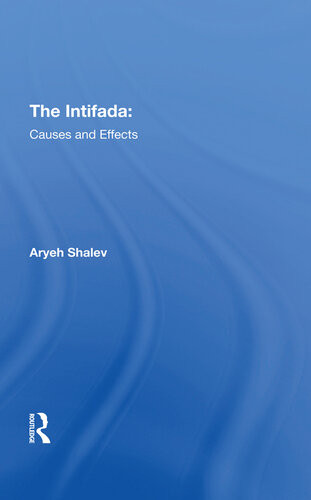 The Intifada Causes And Effects Aryeh Shalev