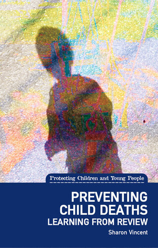 Preventing Child Deaths Learning From Review Sharon Vincent