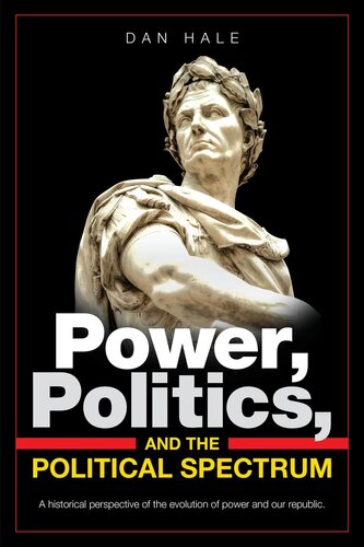 Power Politics And The Political Spectrum Dan Hale