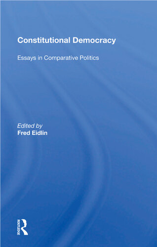 Constitutional Democracy Essays In Comparative Politics Fred Eidlin