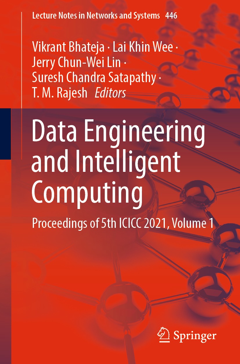 Data Engineering And Intelligent Computing Proceedings Of 5th Icicc 2021 Volume 1 Coll