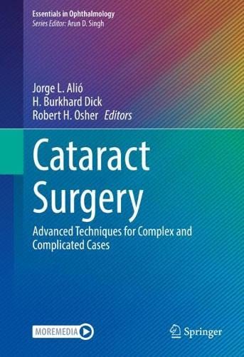 Cataract Surgery Advanced Techniques For Complex And Complicated Cases 1st Ed 2022 Jorge L Ali