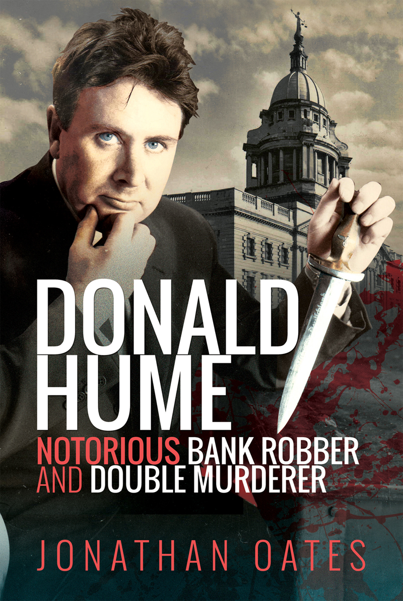 Donald Hume Notorious Bank Robber And Double Murderer Jonathan Oates