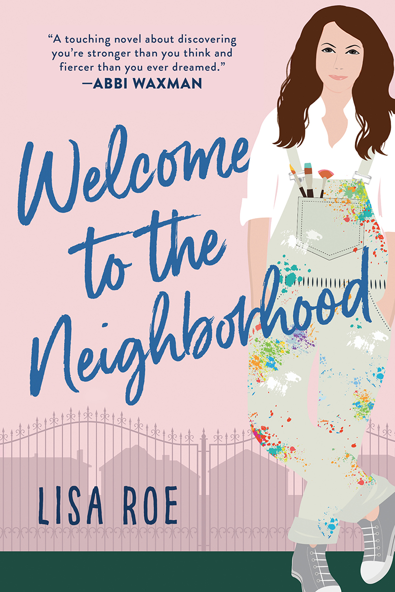 Welcome To The Neighborhood Lisa Roe
