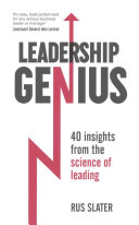 Leadership Genius 40 Insights From The Science Of Leading Rus Slater