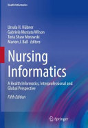 Nursing Informatics A Health Informatics Interprofessional And Global Perspective Ursula H Hbner