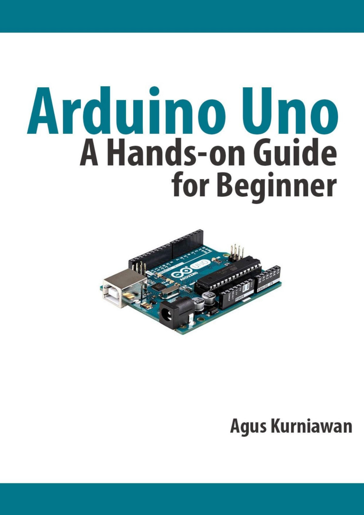 Arduino Uno A Handson Guide For Beginner Agus Kurniawan