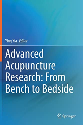 Advanced Acupuncture Research From Bench To Bedside Ying Xia