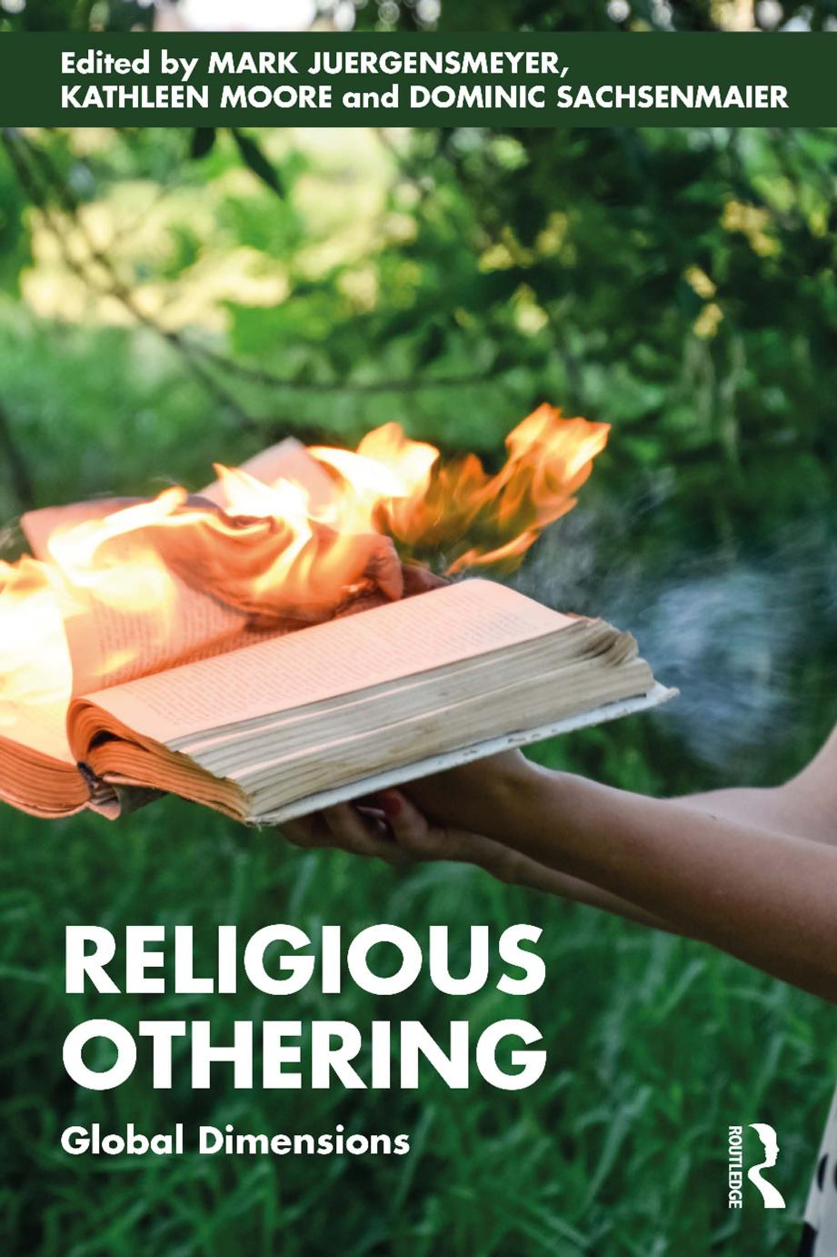 Religious Othering Global Dimensions Mark Juergensmeyer Kathleen Moore Dominic Sachsenmaier