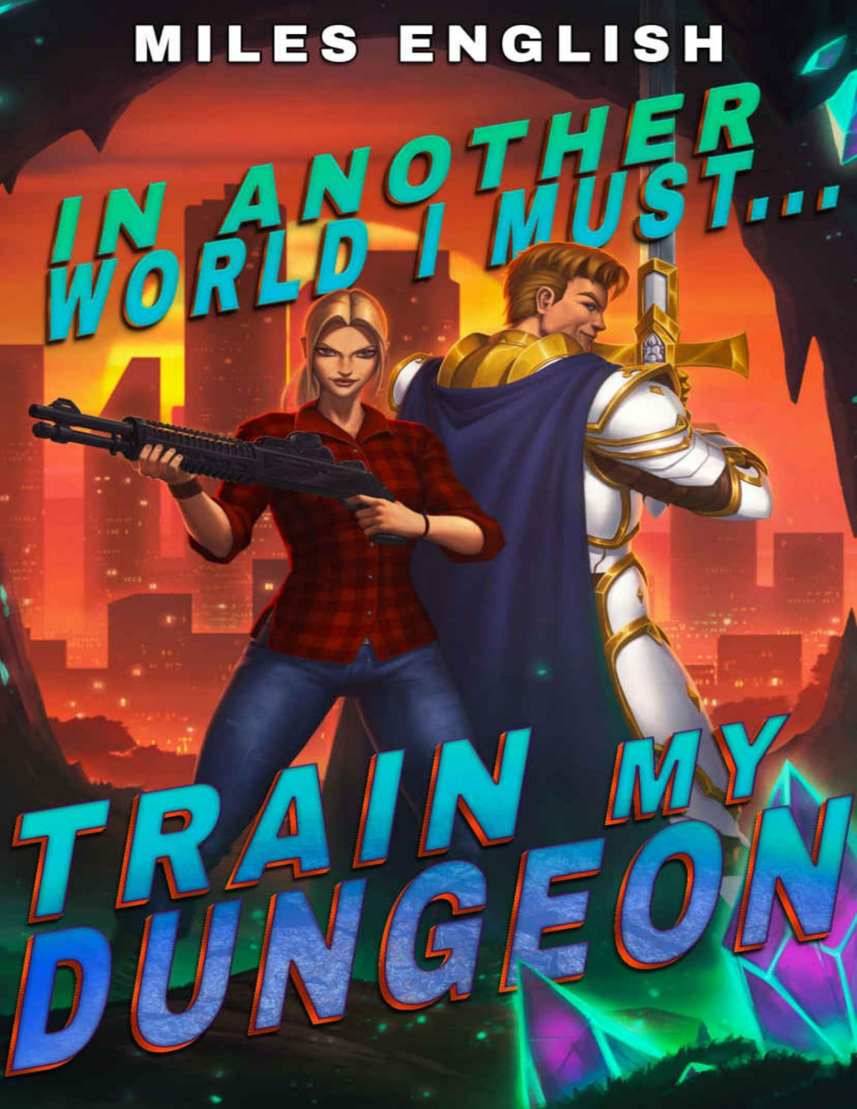 In Another World I Must Train My Dungeon A Litrpg Adventure In Another World Book 2 Miles English