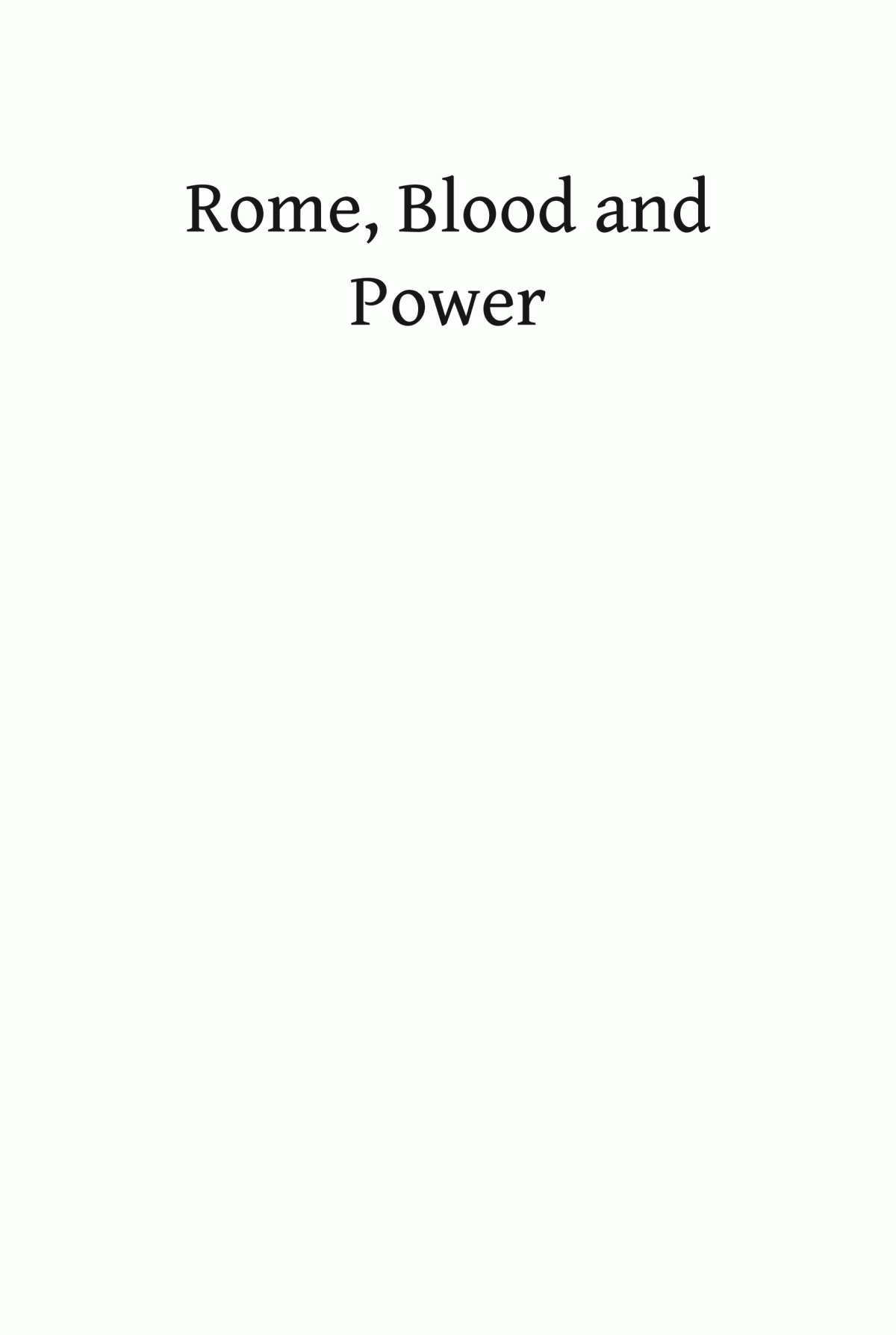Rome Blood Power Reform Murder And Popular Politics In The Late Republic 7027 Bc Gareth C Sampson