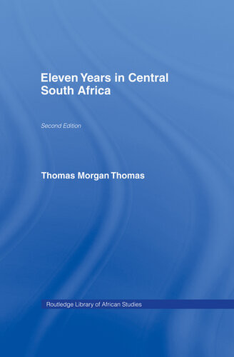 Eleven Years In Central South Africa 2nd Edition Thomas Morgan Thomas