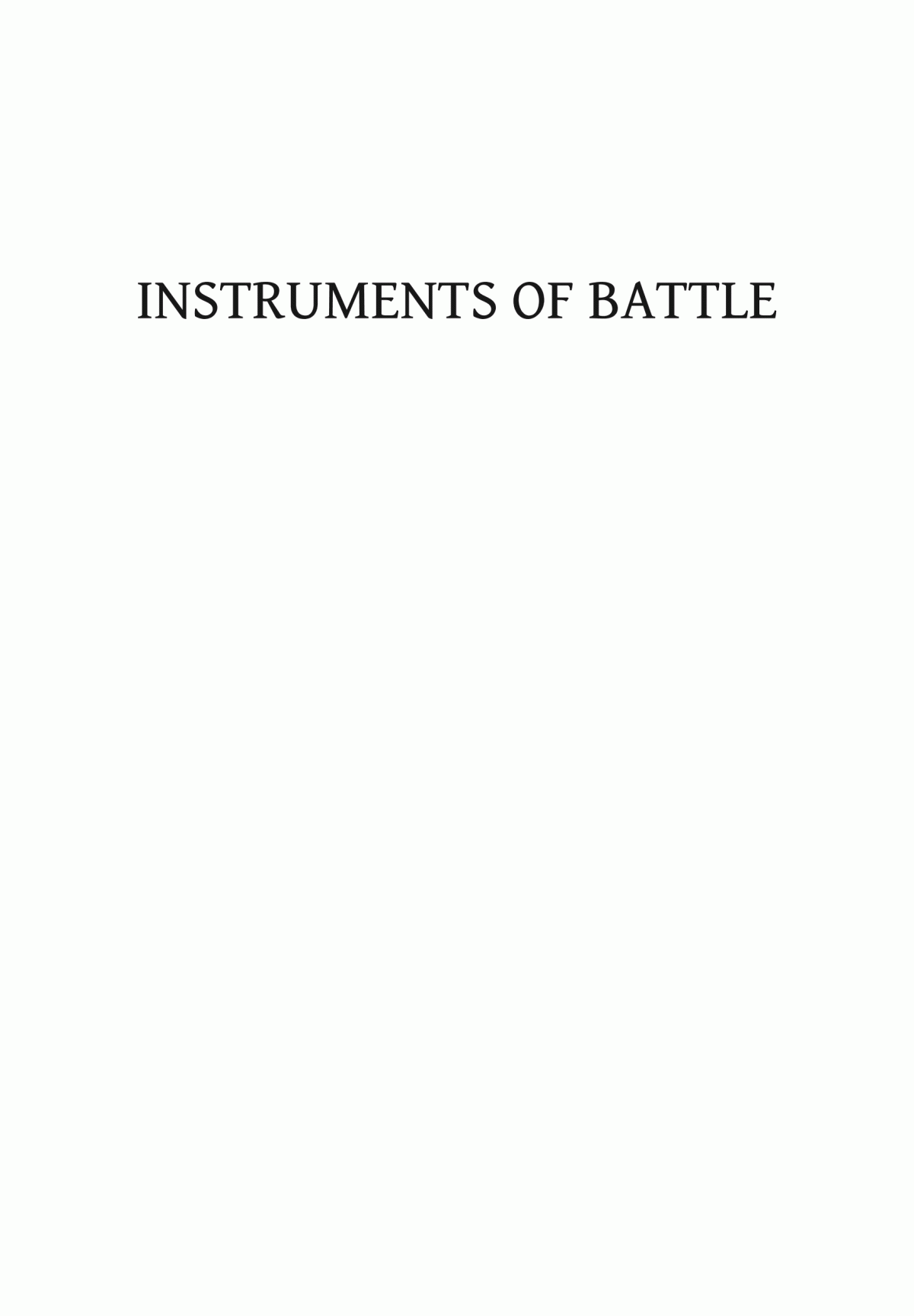 The Instruments Of Battle The Fighting Drummers And Buglers Of The British Army From The Late 17th Century To The Present Day James Tanner