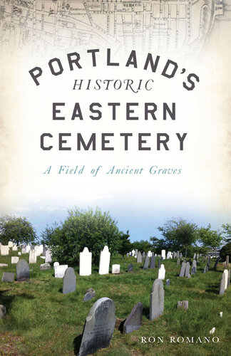 Portlands Historic Eastern Cemetery A Field Of Ancient Graves Ron Romano