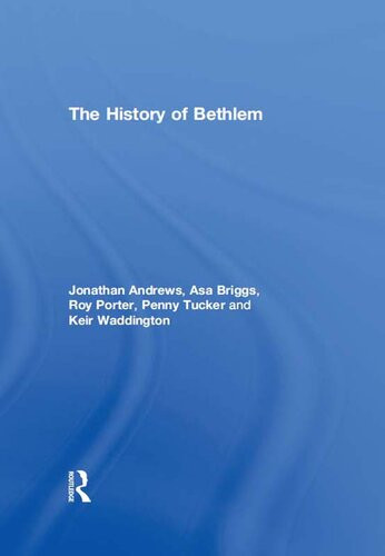 The History Of Bethlem Jonathan Andrews Asa Briggs Roy Porter