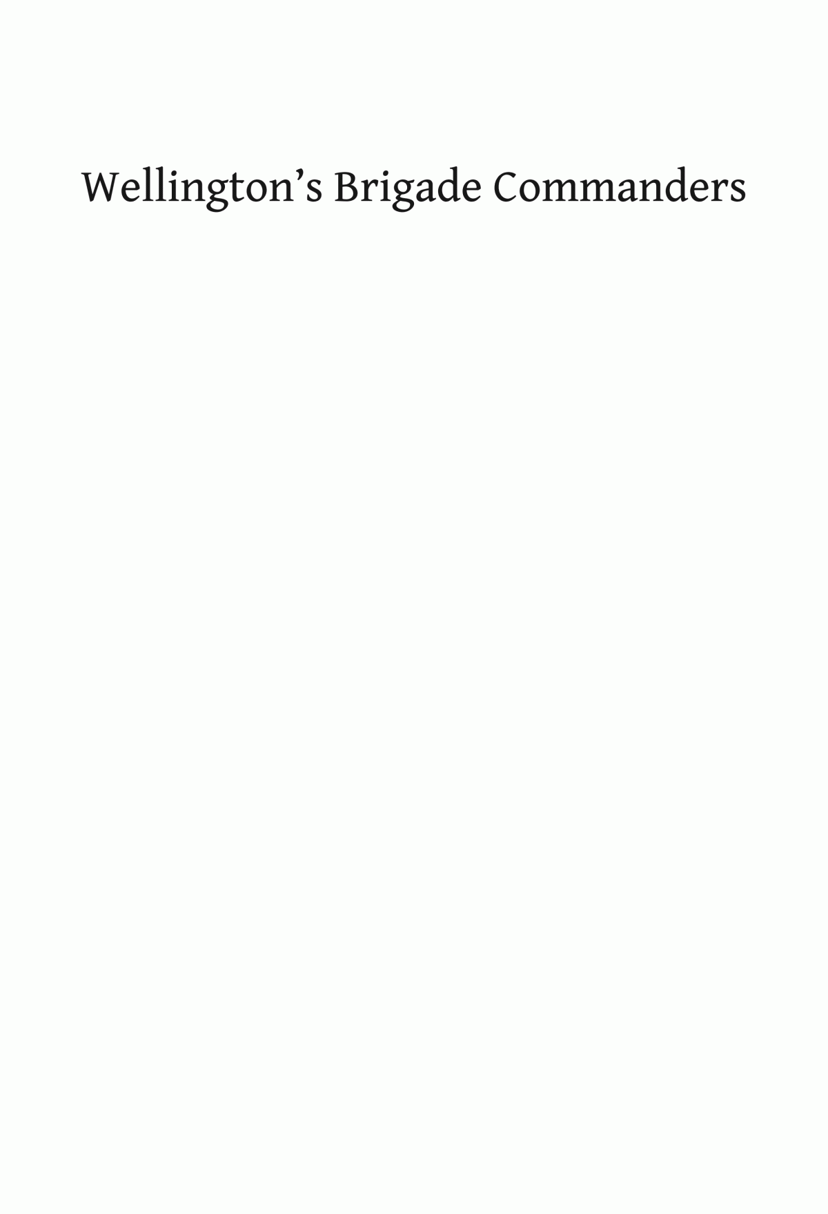 Wellingtons Brigade Commanders Peninsula Waterloo Ron Mcguigan Robert Burnham