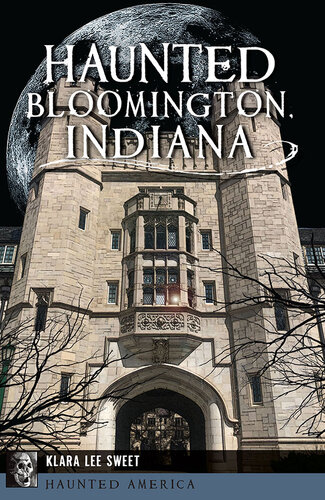Haunted Bloomington Indiana Klara Lee Sweet