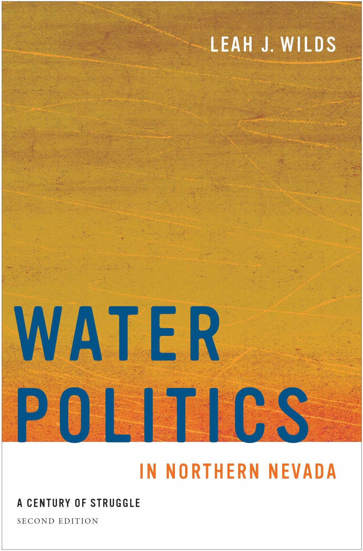 Water Politics In Northern Nevada A Century Of Struggle 2nd Edition Leah J Wilds