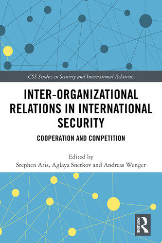 Interorganizational Relations In International Security Stephen Aris