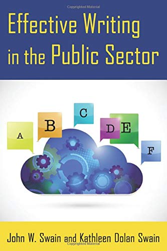 Effective Writing In The Public Sector John W Swain Kathleen Dolan Swain