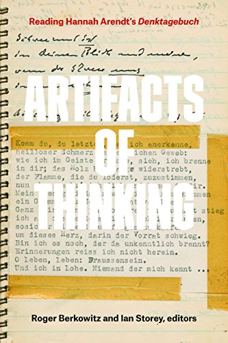 Artifacts Of Thinking Reading Hannah Arendts Denktagebuch Roger Berkowitz