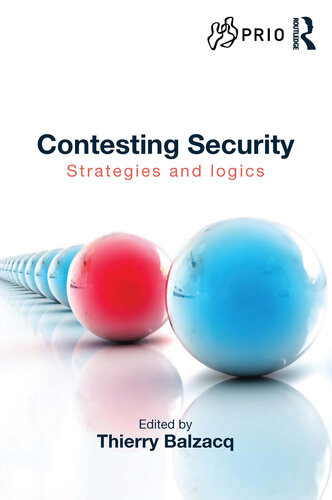 Contesting Security Strategies And Logics Prio New Security Studies Thierry Balzacq