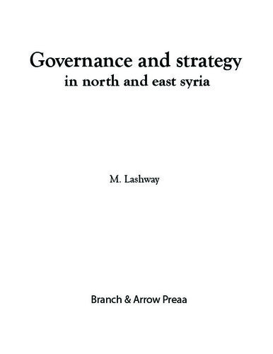 Political Governance And Strategy In North And East Syria M Lashway