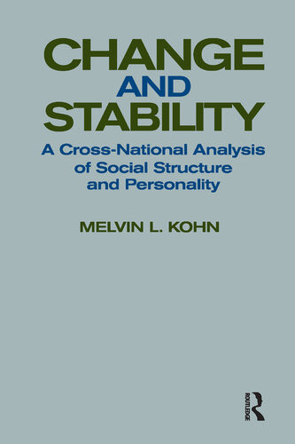 Change And Stability A Crossnational Analysis Of Social Structure And Personality 1st Edition Melvin L Kohn