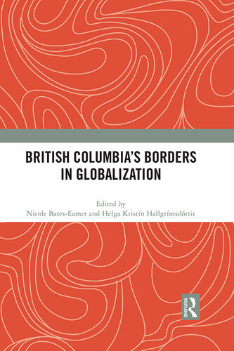 British Columbias Borders In Globalization Nicole Bateseamer