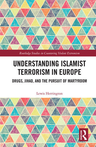 Understanding Islamist Terrorism In Europe Lewis Herrington