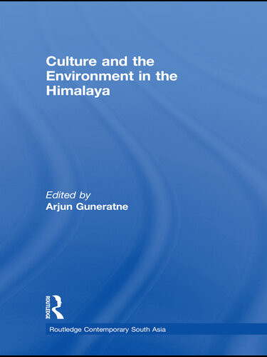 Culture And The Environment In The Himalaya Guneratne Arjun Arjun Guneratne