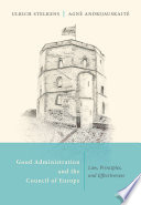 Good Administration And The Council Of Europe Law Principles And Effectiveness Ulrich Stelkens