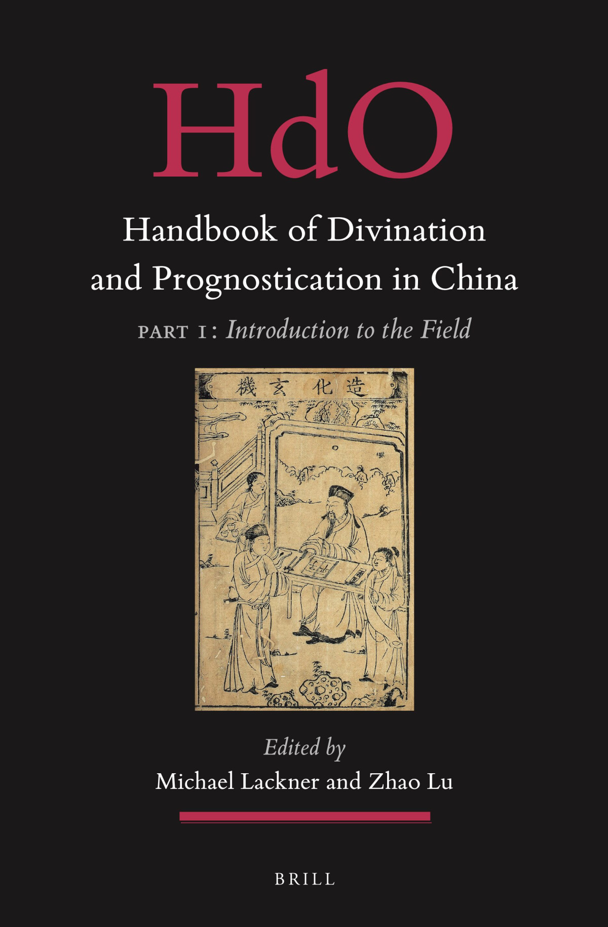 Handbook Of Divination And Prognostication In China 1st Edition Michael Lackner