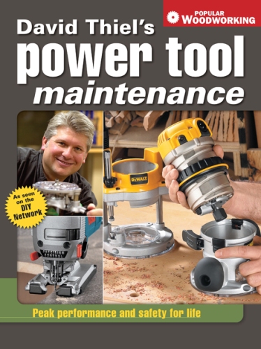 David Thiels Power Tool Maintenance Peak Performance And Safety For Life David Thiel