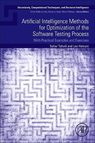 Artificial Intelligence Methods For Optimization Of The Software Testing Process With Practical Examples And Exercise Sahar Tahvili