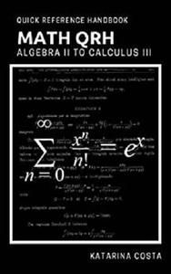 Math Qrh Alegebra Ii To Calculus Iii 1st Edition Katarina Costa