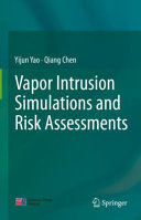 Vapor Intrusion Simulations And Risk Assessments Yijun Yao Qiang Chen