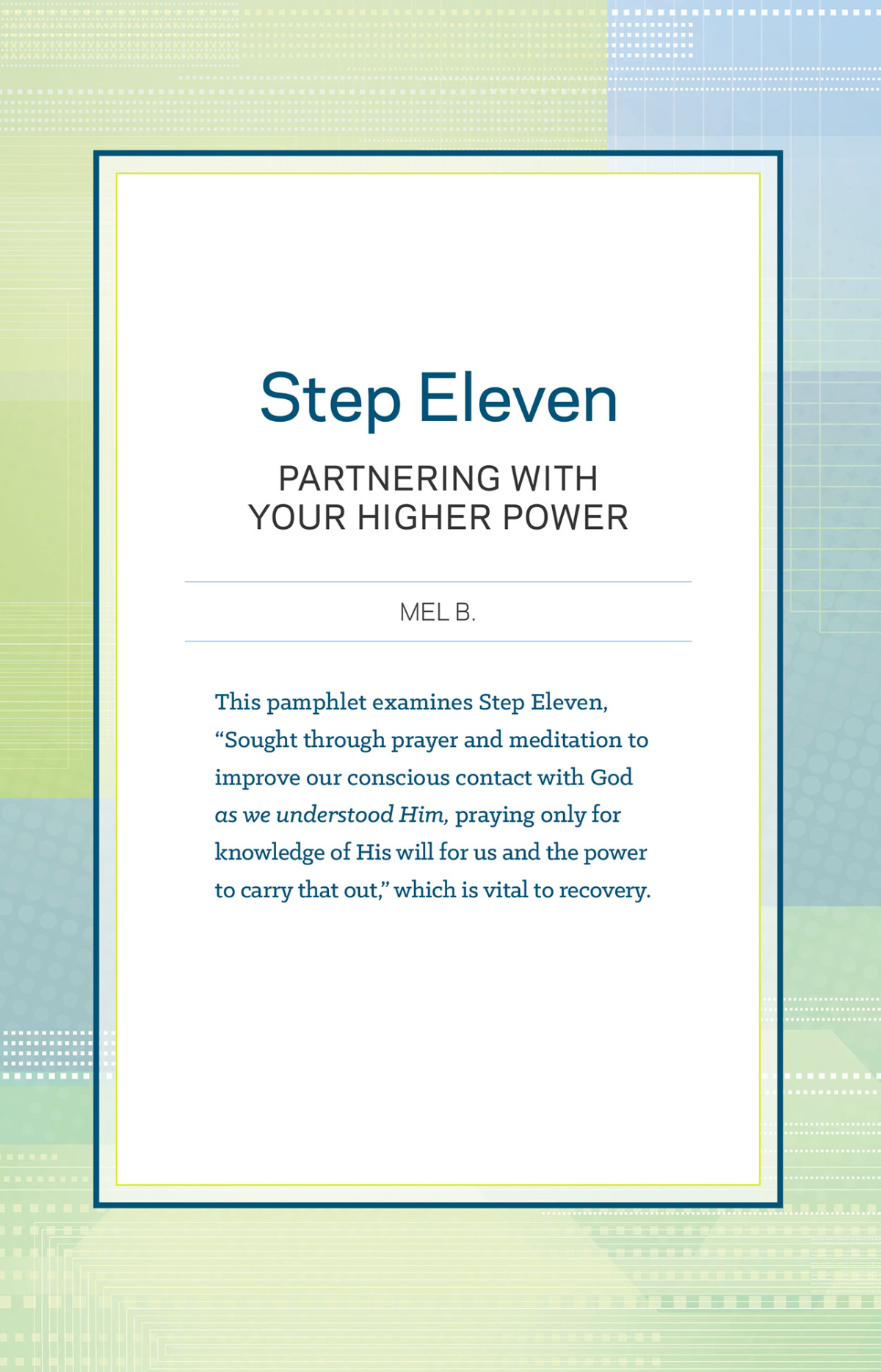 Step Eleven Partnering With Your Higher Power Anonymous