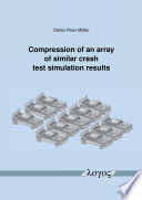 Compression Of An Array Of Similar Crash Test Simulation Results Stefan Peter Mller