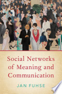 Social Networks Of Meaning And Communication Jan Fuhse