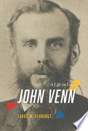 John Venn A Life In Logic Lukas M Verburgt