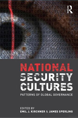 National Security Cultures Patterns Of Global Governance 1st Edition Emil J Kirchner