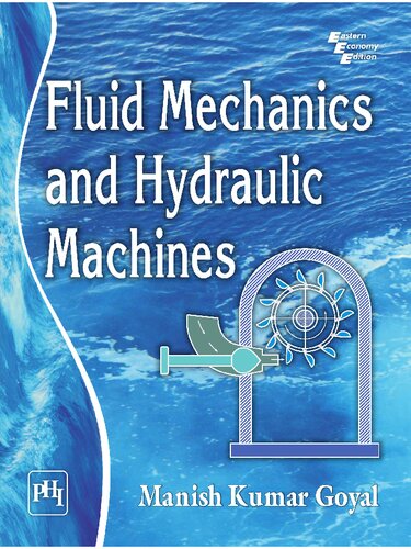 Fluid Mechanics And Hydraulic Machines 1st Edition Manish Kumar Goyal