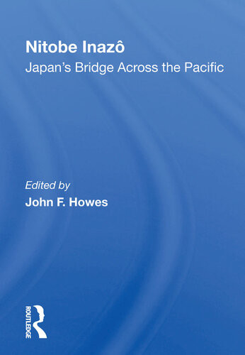 Nitobe Inazo Japans Bridge Across The Pacific Howes John F