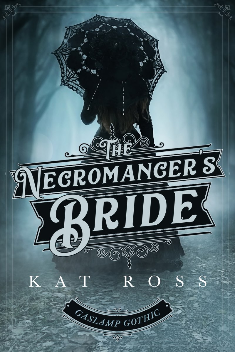 Gaslamp Gothic 04 The Necromancers Bride Ross Kat