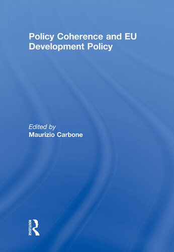 Policy Coherence And Eu Development Policy Maurizio Carbone